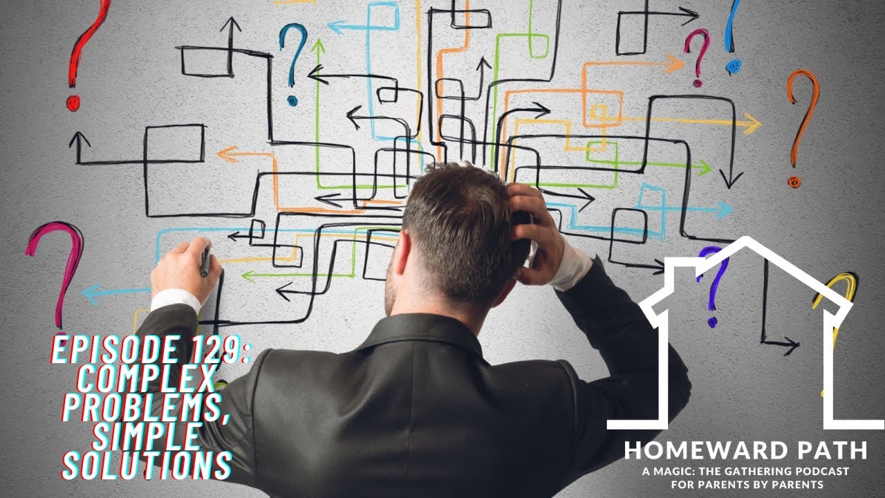 Homeward Path 129: Complex Problems, Simple Solutions - YouTube