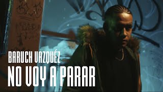 Baruch Vázquez - No Voy A Parar