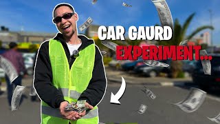 HOW MUCH MONEY I CAN MAKE AS A CAR GUARD! 😱💸