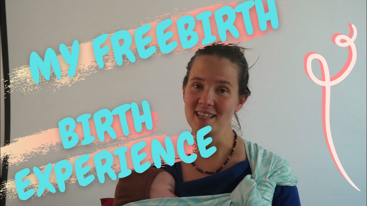My freebirth birthstory Homebirth Unassisted birth YouTube