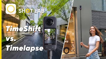 Insta360 - TimeShift vs. Timelapse: How to Film