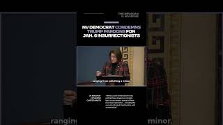 NV democrat condemns Trump pardons for Jan. 6 insurrectionists