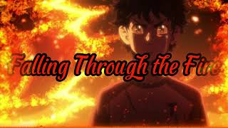 Falling Through the Fire