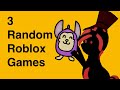 3 random roblox games