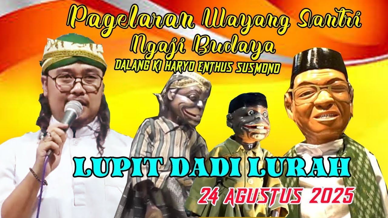 PAGELARAN SENI BUDAYA WAYANG SANTRI | KI HARYO SUSILO |LAKON LUPIT DADI LURAH |24 AGUSTUS 2025