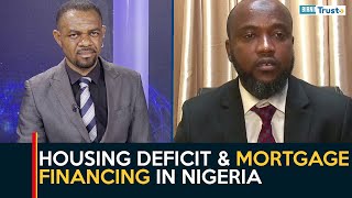 Information Housing Deficit & Mortgage Financing In Nigeria | Business Daily Guide