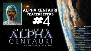 Sid Meier's Alpha Centauri - Peacekeepers - Episode 4