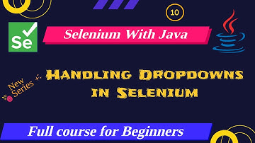 Handling Dropdowns In Selenium | Single-Select, Multi-Select & AutoSuggestion|Selenium For Beginners