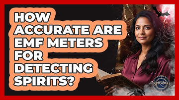 How Accurate Are EMF Meters For Detecting Spirits?