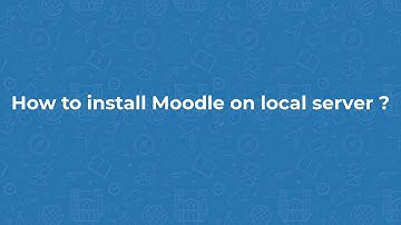 Moodle 4.0 - How to install Moodle on local server ?