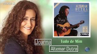 JOANNA | ALTEMAR DUTRA - TUDO DE MIM