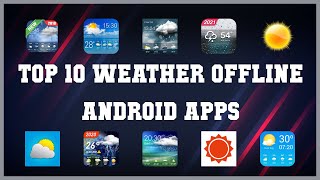 Top 10 Weather Offline Android App | Review