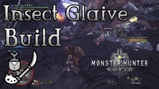 Monster Hunter World - Insect Glaive Build: Aerial Assault