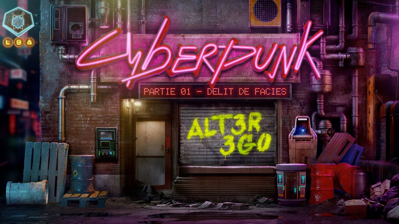 Cyberpunk - Partie 1 - Délit de faciès 