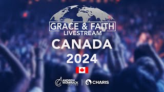 Grace & Faith Canada 2024 - Livestream with Andrew Wommack