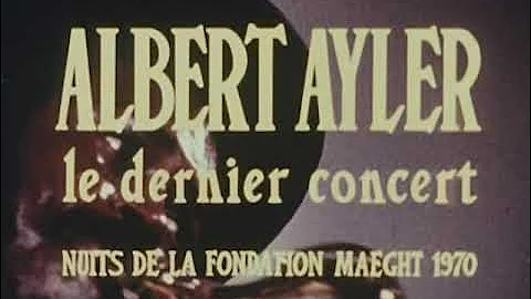 Albert Ayler's final show, Nuits De La Fondation M...