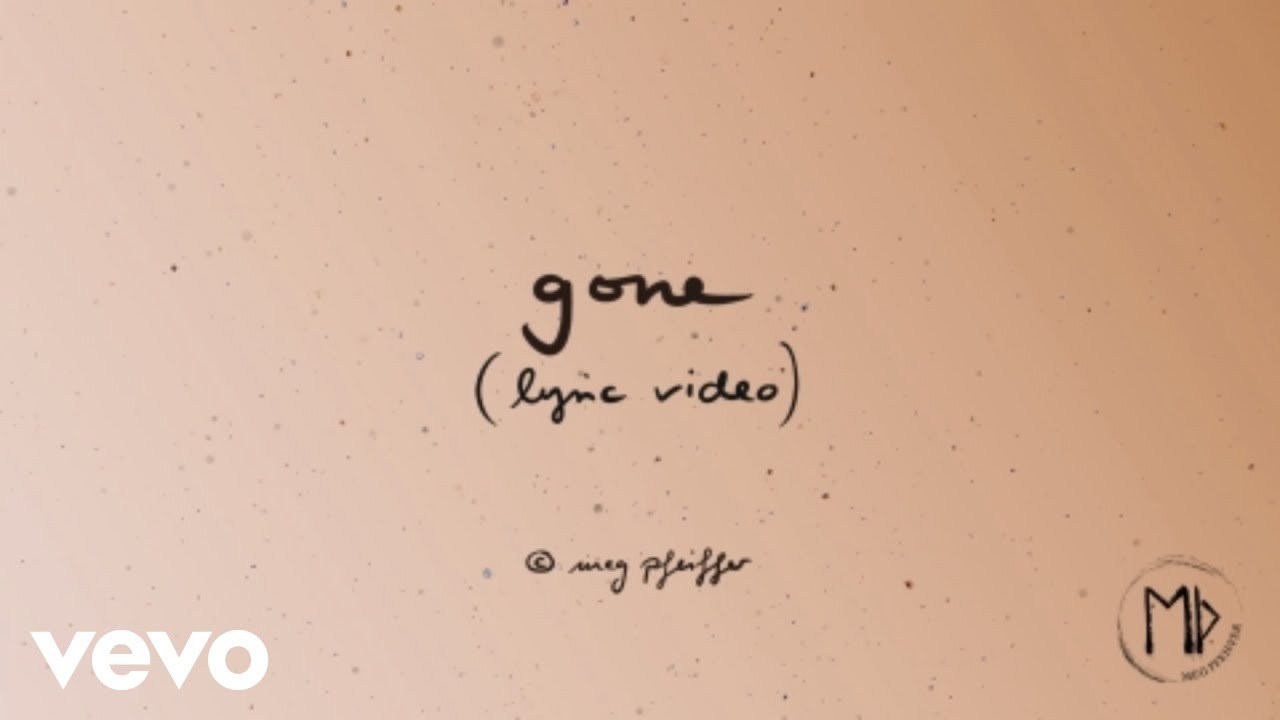 Obejrzyj Meg Pfeiffer - Gone (Lyric Video) w YouTube Obejrzyj Meg Pfeiffer - Gone (Lyric Video) w YouTube