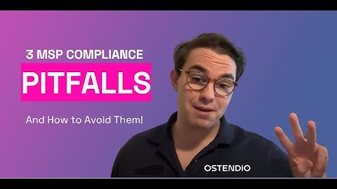 3 MSP Compliance Pitfalls & How to Avoid Them