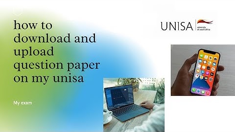 How to download and upload  unisa question paper