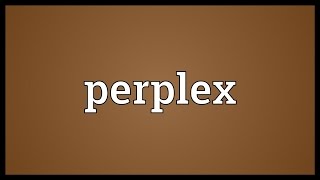 Celebrity Perplex Meaning Profile