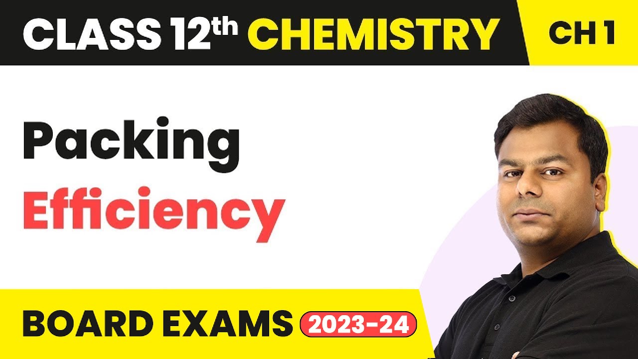 Packing Efficiency - Solid State | Class 12 Chemistry Chapter 1 (2022 ...