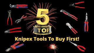 Top 5 Knipex Tools You Should Buy First!