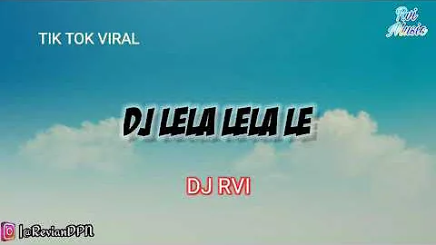 DJ LELA LELA LE ANGKLUNG FULL BASS SLOW REMIX TIKTOK VERSI GAGAK #DJRvi