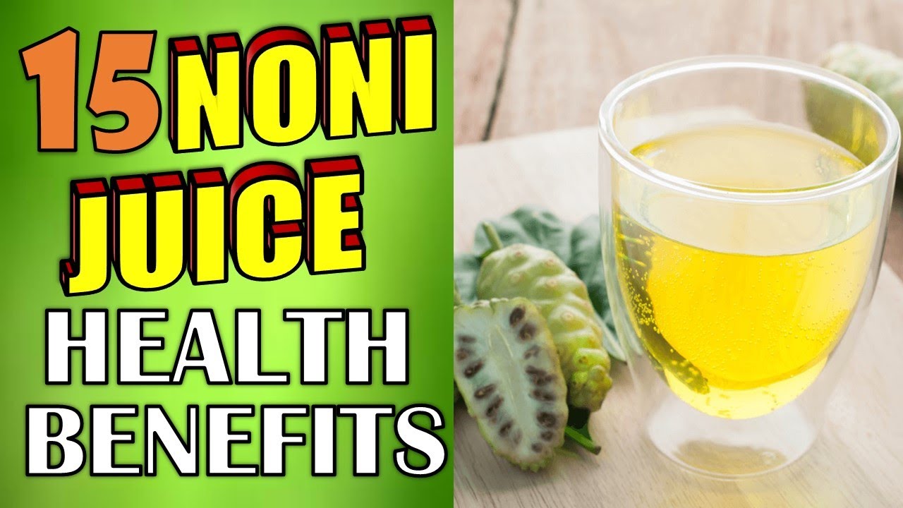 15 Powerful Noni Juice Health Benefits & Side Effects (AMAZING SKIN, WEIGHT LOSS & HAIR BENEFITS)
