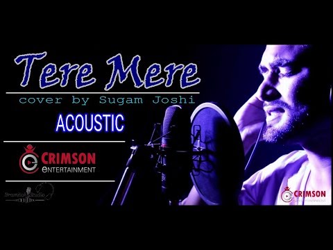 Видео: Tere Mere Song (Reprise Cover)  2018 | Sugam Joshi  | Armaan Malik | Amaal Mallik