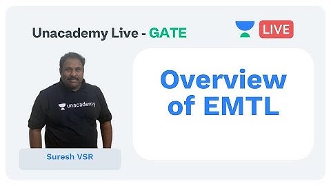 Overview of EMTL | ECE | Suresh VSR