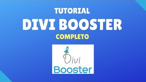 🥇 Divi Booster - Tutorial Completo Español 2021