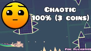 Chaotic 100% Por Hard 3 Coins Geometry Dash