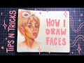 HOW I DRAW FACES! ~graphite, pen, colored pencil~