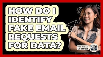 How Do I Identify Fake Email Requests For Data?