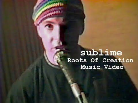 Sublime - Roots of Creation