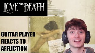 Guitar Player Reacts to &quot;Affliction&quot; by Love and Death