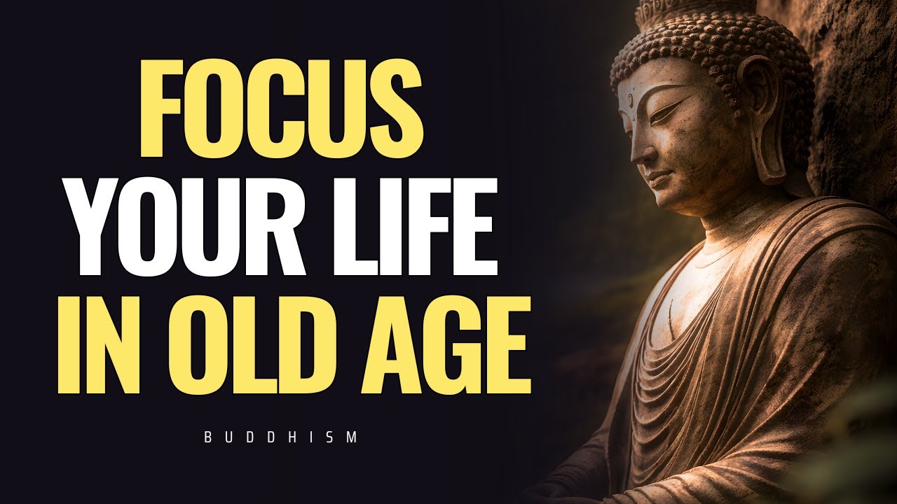 8 Buddhist Lessons to Focus on Your Life in Old Age | A Gentle Way to Grow Old