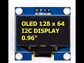 OLED I2C DISPLAY 128x64 0.96"