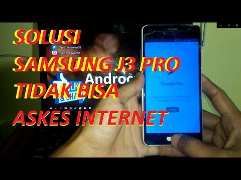 Cara Menagani Samsung J3 Pro Tidak Bisa Askes Internet