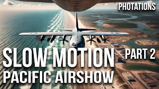 Slow Mo Air Show Part 2 by Photations 3,874 views 3 months ago 49 minutes