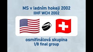 MS v ledním hokeji 2002, USA-SUI (osmifinálová skupina)