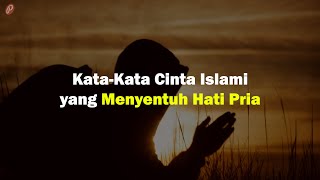 New Kata-Kata Cinta Islami yang Menyentuh Hati Pria