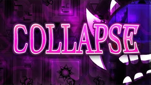 Collapse  (Breakout Sequel) | FweFwe, me & more | (Extreme Demon)