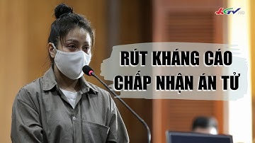 Nguyễn Võ Quỳnh Trang rút kháng cáo, chấp nhận án t.ử | Truyền hình Hậu Giang