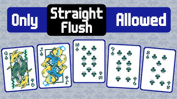 Straight Flush ONLY - No Other Hands Allowed