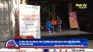 TP.HCM: HƠN 200 TĂNG NI, PHẬT TỬ HƯỞNG ỨNG HIẾN MÁU VÌ SỨC KHỎE CỘNG ĐỒNG TẠI CHÙA GIÁC NGỘ