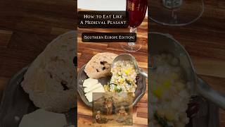 Eating Like a Medieval Peasant (Southern Europe)
