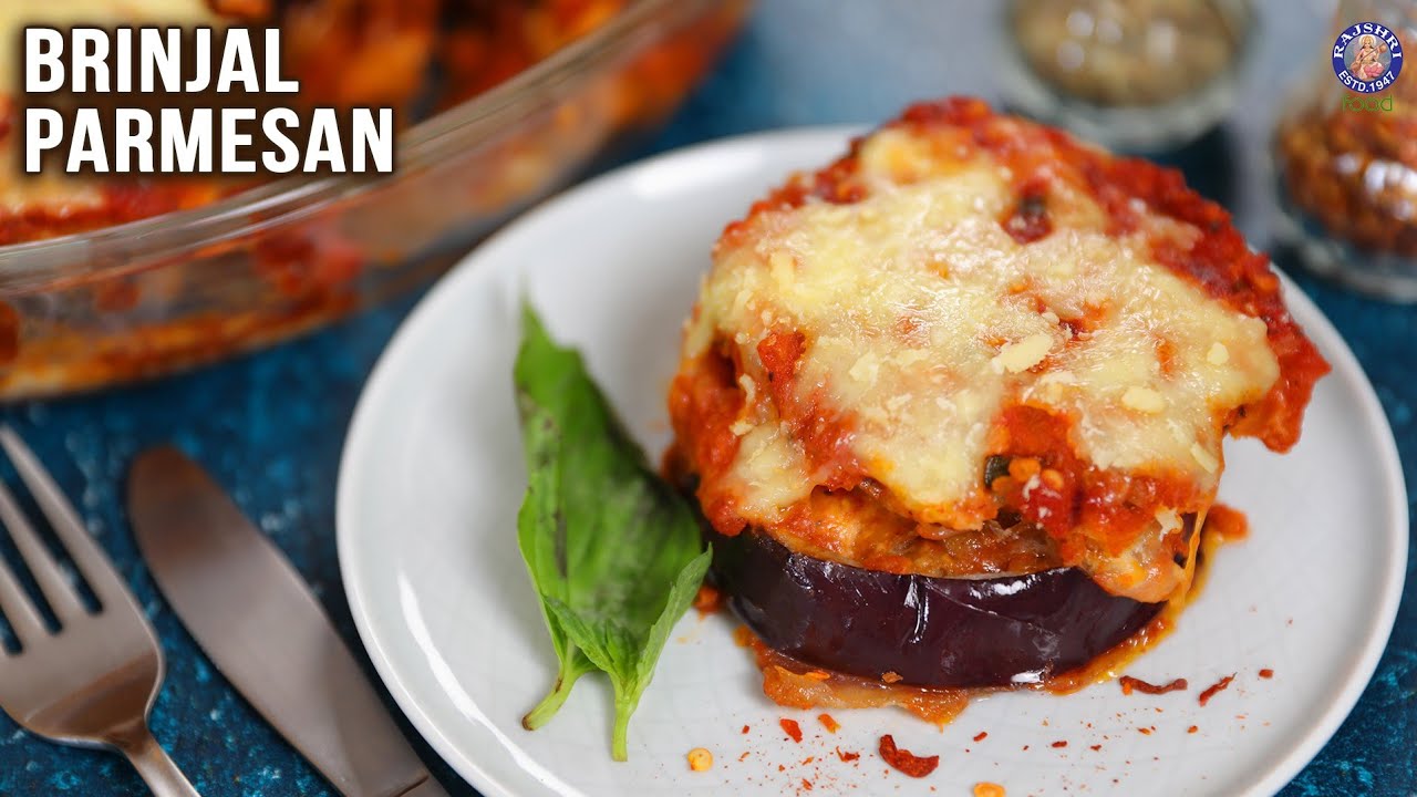 Eggplant/Brinjal Parmesan with Marinara & Béchamel Sauce | Tasty Meal Ideas | Brinjal Recipe | Ruchi | Rajshri Food