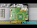 PS4 Pro how to disassemble, fan cleaning and replace thermal paste
