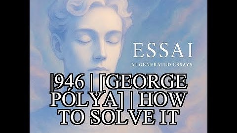 1946 | [George Pólya] | How to Solve It